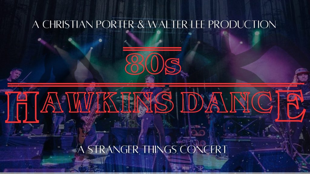 80’s Hawkins Dance: A Stranger Things Concert